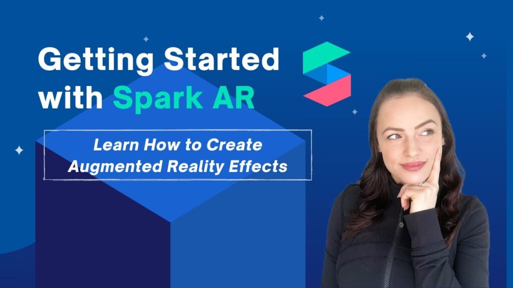 GETTING STARTED WITH SPARK AR STUDIO